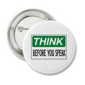 Think Before You Speak